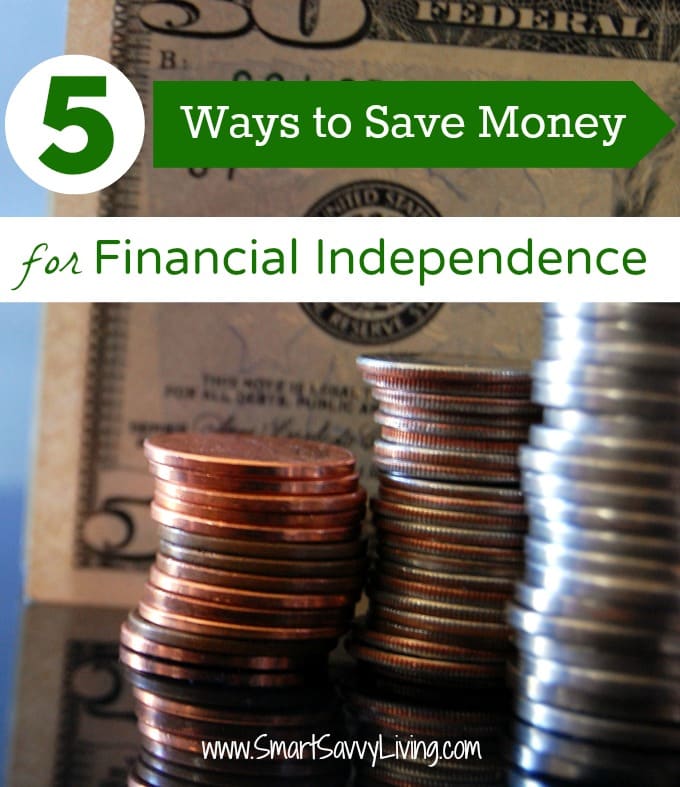 5 ways to save money for financial independence