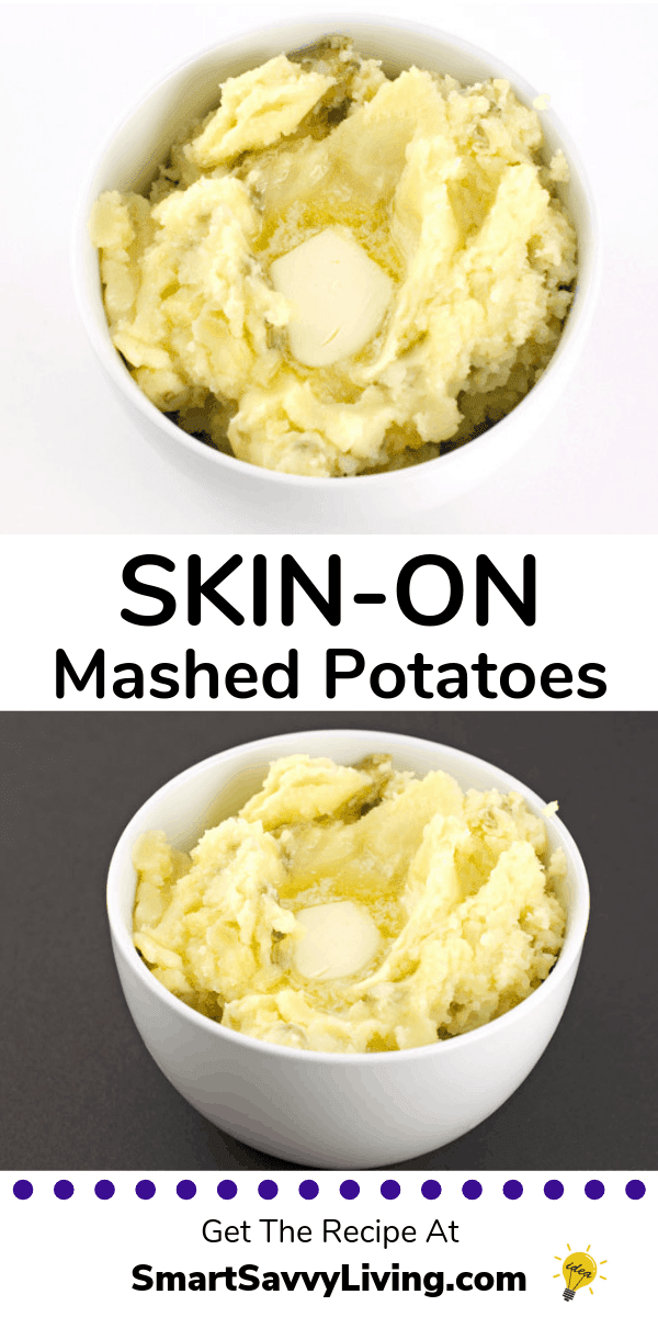 https://smartsavvyliving.com/wp-content/uploads/2016/02/Skin-On-Mashed-Potatoes-Recipe-Picture-For-Pinterest-June-2019.png.webp