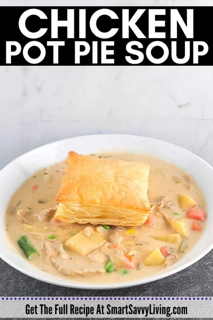 https://smartsavvyliving.com/wp-content/uploads/2020/11/chicken-pot-pie-soup-recipe-pin-683x1024.jpg.webp