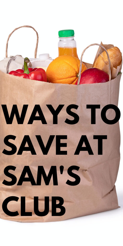 pinterest image with a bag of groceries and ways to save at sam's club